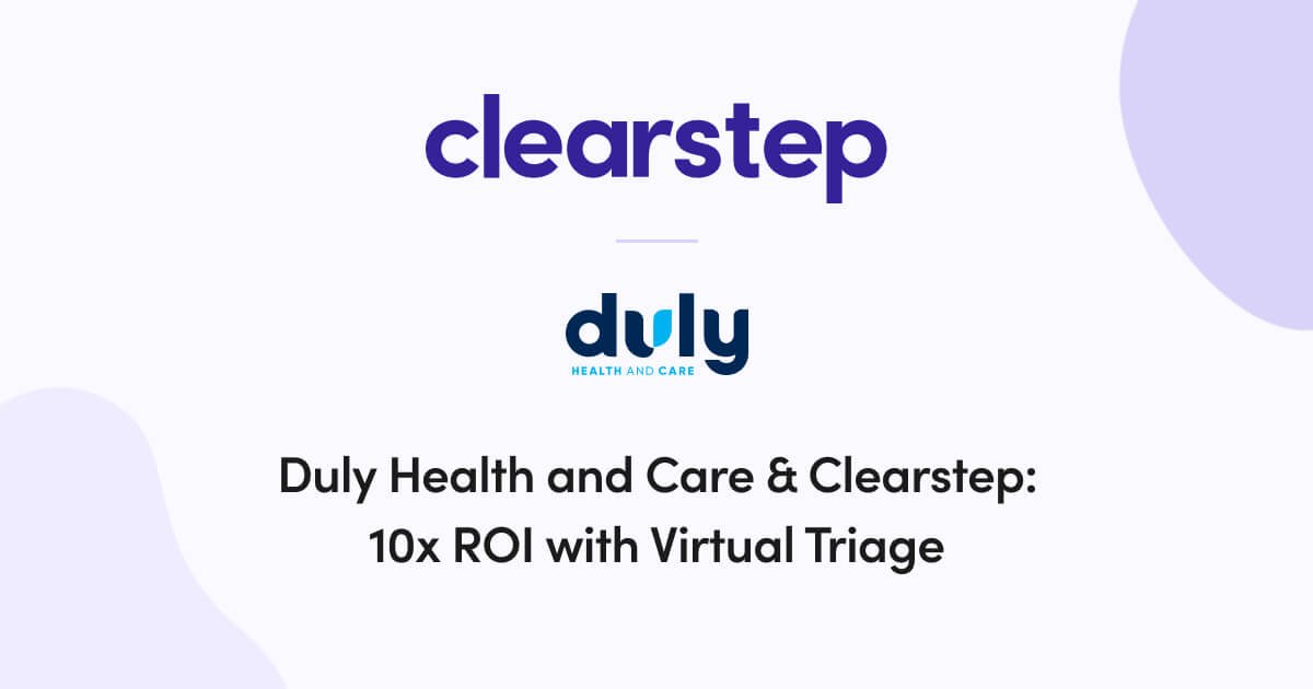 Duly Health & Care: 10x ROI with Virtual Triage